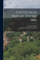 Gottscheds Reineke Fuchs, 1886 1017252343 Book Cover