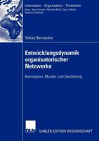 Entwicklungsdynamik Organisatorischer Netzwerke: Konzeption, Muster Und Gestaltung 382448319X Book Cover