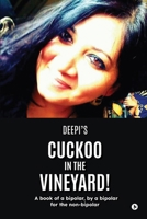 Cuckoo in the Vineyard: A book of a bipolar, by a bipolar for the non-bipolar B0FHL1PSR7 Book Cover