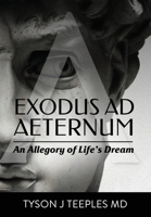 Exodus ad Aeternum vol. 1: An Allegory of Life's Dream 1662939078 Book Cover