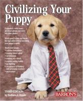 Civilizing Your Puppy 0764136860 Book Cover