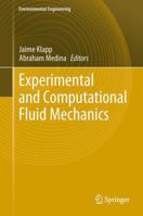 Experimental and Computational Fluid Mechanics 3319001159 Book Cover