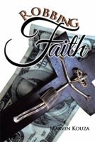 Robbing Faith 1499036965 Book Cover