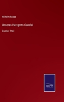 Unseres Herrgotts Canzlei: Zweiter Theil 3375081324 Book Cover