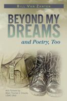 Beyond My Dreams and Poetry, Too 1479168033 Book Cover
