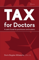 Tax for Doctors : What You Need to Know about Tax and Some Extra 1092297626 Book Cover