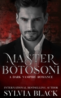 Master Botosoni: Dark Vampire Romance (Masters of the Consulate) B0CRP4BD39 Book Cover