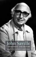 John Saville: Commitment and History: Themes from the Life and Work of a Socialist Historian 190710321X Book Cover