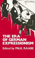 The Era of German Expressionism 0879512334 Book Cover