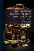 De Diffusione Humorum Per Septa Mortua Et Viva: C. Tab. Lith... 127147526X Book Cover