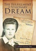 The Fulfillment of Visionary Dream: The Destruction of the Polish Nation 1456812289 Book Cover