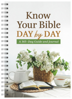 Know Your Bible Day by Day: A 365-Day Guide and Journal 1636099645 Book Cover