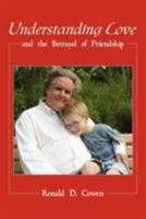 Understanding Love and the Betrayal of Friendship 1425955568 Book Cover