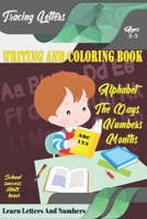 Learn Letters And Numbers ABC 123 Writing And Coloring Book: Practice Writing for Kids Ages 3-5 for K-2 & K-3 Students, 110 pages, 6x9 inches 1675114641 Book Cover