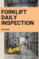 Forklift daily inspection log book: Helps document and report needed repairs to help maintain safe forklifts. 169615443X Book Cover
