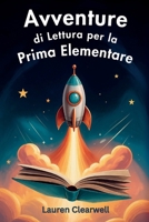 Avventure di lettura per la prima elementare 1923591037 Book Cover