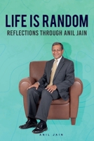 LIFE IS RANDOM: REFLECTIONS THROUGH ANIL JAIN B0FC5CK2JZ Book Cover