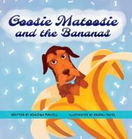 Goosie Matoosie and the Bananas 0473764296 Book Cover