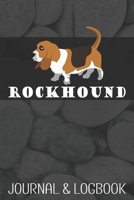 Rockhound: Journal & Logbook for Rock and Mineral Hunting Kids and Adults 1693888289 Book Cover
