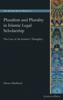 Pluralism and Plurality in Islamic Legal Scholarship 146324231X Book Cover