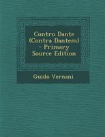 Contro Dante (Contra Dantem) 1293279757 Book Cover