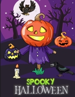 Spooky Halloween: Halloween Designs Including Witches, Ghosts, Pumpkins, Haunted Houses, and More!Book for Preschoolers, Toddlers, Children B08HTB48NP Book Cover