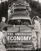 The American Economy: A Historical Encyclopedia 1576078663 Book Cover