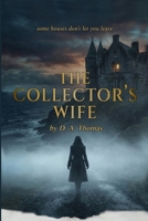 The Collector's Wife B0GQCFV67S Book Cover