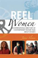 Reel Women: An International Directory of Contemporary Feature Films about Women 0810857383 Book Cover