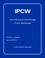 IPCW The Individual Psychology Client Workbook with Supplements 0918287200 Book Cover