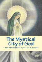 The Mystical City of God: A New Abridgement 099789752X Book Cover
