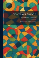 Contract Bridge: Bidding and the Club Convention 1025573943 Book Cover