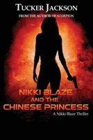 Nikki Blaze and the Chinese Princess: A Nikki Blaze Thriller 1958336645 Book Cover