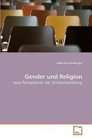 Gender und Religion: neue Perspektiven der Schulentwicklung 3639258789 Book Cover