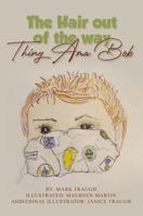 The Hair out of the Way Thing-A-Ma-Bob: Andrew 1962299554 Book Cover