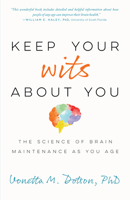 Keep Your Wits About You: The Science of Brain Maintenance as You Age 1433832895 Book Cover