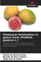 Potassium fertilization in guava trees (Psidium guajava L.) 6209431283 Book Cover