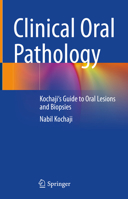 Clinical Oral Pathology: Kochaji's Guide to Oral Lesions and Biopsies 3031537548 Book Cover