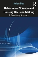 Behavioural Science and Housing Decision Making: A Case Study Approach 0367135760 Book Cover