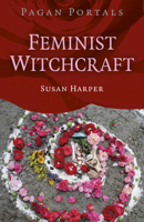 Pagan Portals Feminist Witchcraft 1785359061 Book Cover