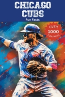 Chicago Cubs Fun Facts B0CHY92SQD Book Cover