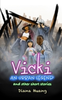 Vicki: An Urban Legend: & other Short Stories 1257022741 Book Cover
