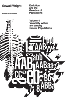 Evolution and the Genetics of Populations, Volume 4: Variability Within and Among Natural Populations (Variability Within & Among Natural Populations) 0226910415 Book Cover