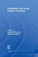 Federalism and Local Politics in Russia 0415590183 Book Cover