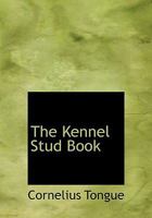 The Kennel Stud Book 1144889626 Book Cover