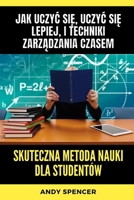 Skuteczna metoda nauki dla studentów: Jak uczyc się, uczyc się lepiej, i techniki zarządzania czasem B0CGWGPR8Z Book Cover