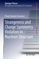 Strangeness and Charge Symmetry Violation in Nucleon Structure 3319810413 Book Cover