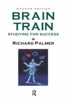 Brain Train: Studying for Success 1138155489 Book Cover