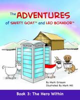 The Adventures of Safety Goat and Leo Boxador : Book 3: The Hero Within 1732532028 Book Cover