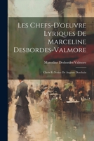 Les Chefs-D'oeuvre Lyriques De Marceline Desbordes-Valmore: Choix Et Notice De Auguste Dorchain 1021339040 Book Cover